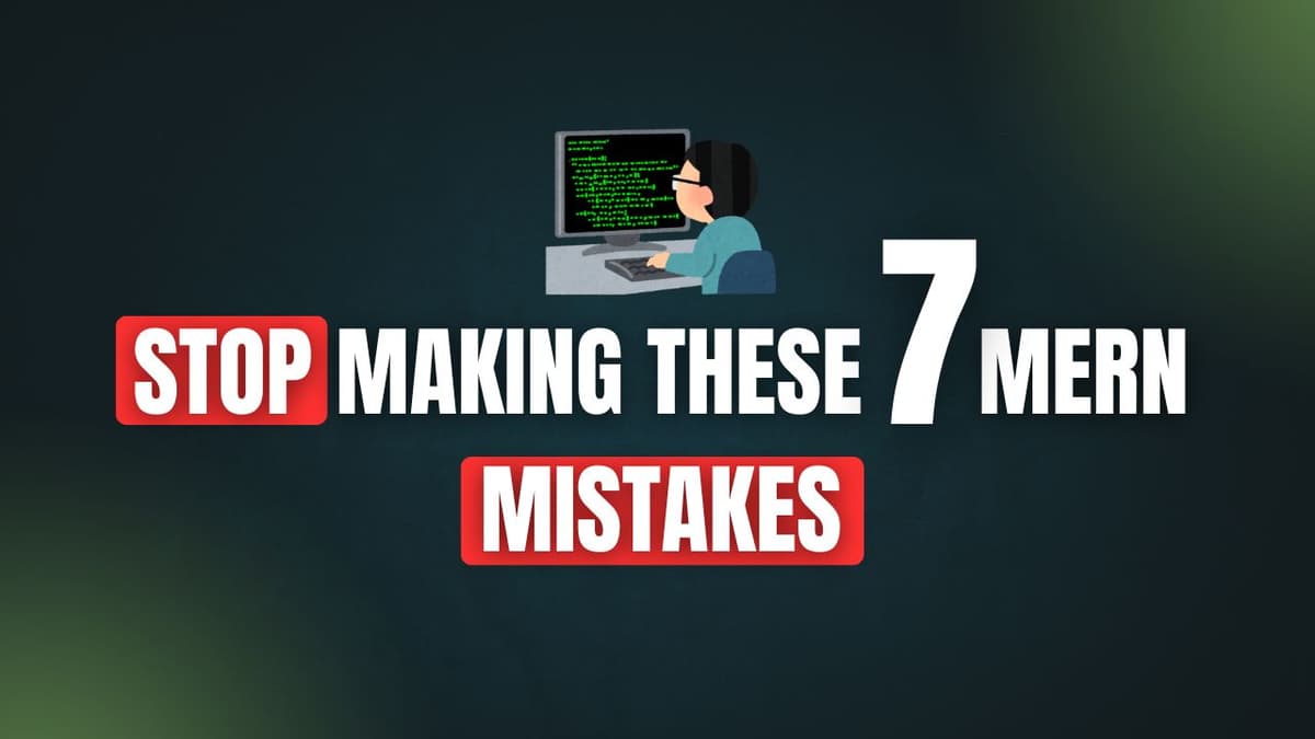 Avoid These 7 Beginner Mistakes in MERN Stack Development
